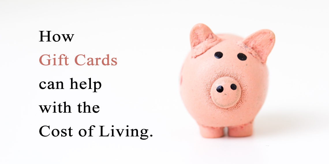 How Gift Cards can Help with the Cost of Living