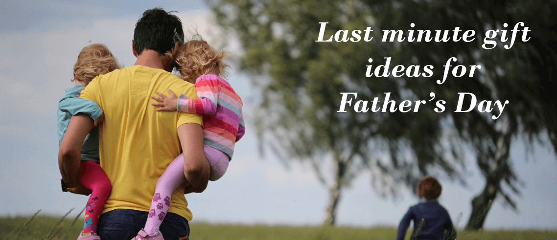 Last minute Fathers Day gifts