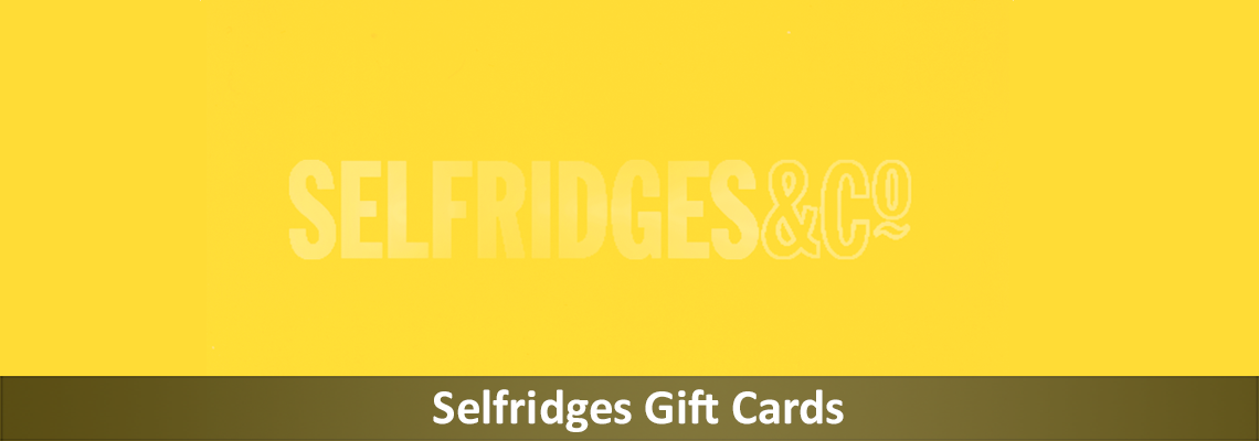 Selfridges Gift Cards