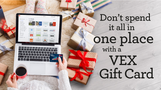 Don't spend it all in 1 place with a VEX Gift Card
